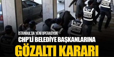 istanbul-chpli-belediyelere-yeni-operasyon-buyukcekmece-avcilar-gaziosmanpasa-belediyeleri-kapak
